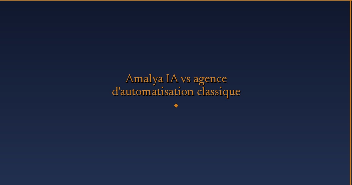 Illustration — Amalya IA vs agence d'automatisation classique