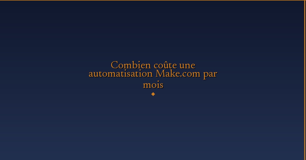 Illustration — Combien coûte une automatisation Make.com par mois