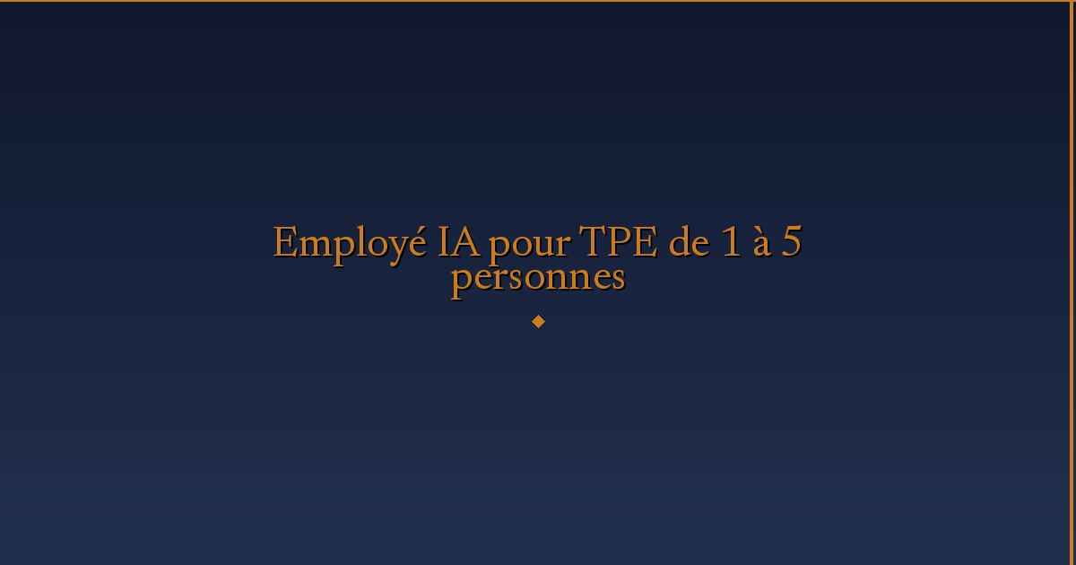 Illustration — Employé IA pour TPE de 1 à 5 personnes